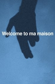 مشاهدة فيلم Welcome to ma maison 2021 مترجم أون لاين بجودة عالية