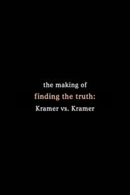 Poster Finding the Truth: The Making of 'Kramer vs. Kramer'