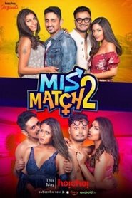 18+ Mismatch 2 (2019) Bengali Hoichoi All Complete Web Series Watch Online 18+ Mismatch 2 (2019) Bengali Hoichoi All Complete Web Series Watch Online