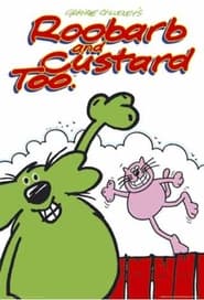 Roobarb and Custard Too