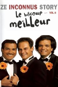 Poster Les Inconnus - Ze Inconnus Story - Le bôcoup meilleur (Vol. 5) 2016