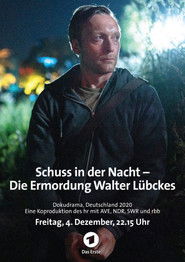 Schuss in der Nacht - Die Ermordung Walter L&uuml;bckes (2020)