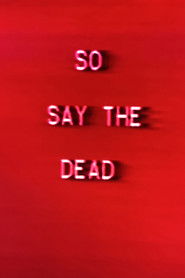 So Say The Dead (1984)