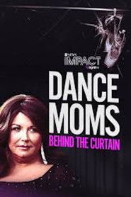 IMPACT x Nightline: DANCE MOMS: Behind the Curtain