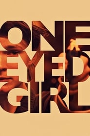 One Eyed Girl постер