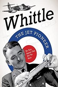 Whittle: The Jet Pioneer 2010 Бесплатан неограничен приступ