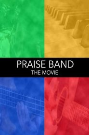 Poster Praise Band: The Movie