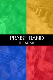 Poster Praise Band: The Movie 2008