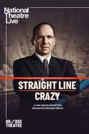 كامل اونلاين National Theatre Live: Straight Line Crazy 2022 مشاهدة فيلم مترجم