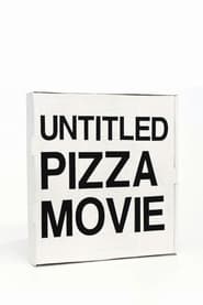 Untitled Pizza Movie (2020)