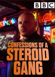 Confessions of a Steroid Gang (2025)