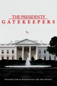 Full Cast of The Presidents' Gatekeepers