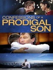 Confessions of a Prodigal Son Confessions of a Prodigal Son