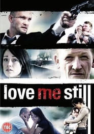 Love Me Still постер