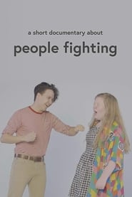 A Short Documentary About People Fighting (2019)