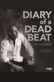 Diary of a Deadbeat: The Story of Jim VanBebber 2015