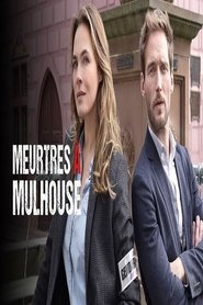 Meurtres à Mulhouse (2021) Meurtres à Mulhouse (2021)