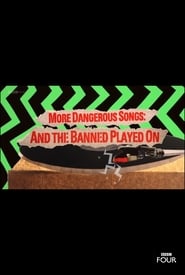 More Dangerous Songs: And the Banned Played On