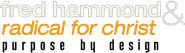 Fred Hammond and Radical for Christ: Purpose By Design Logo