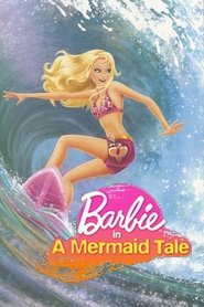 Fiche et filmographie de Barbie A Mermaid Tale Collection