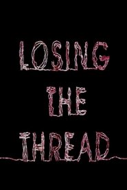 Poster Losing the Thread 2015