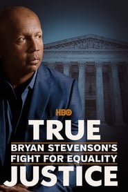True Justice: Bryan Stevenson's Fight for Equality постер