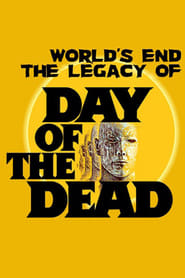 Poster The World’s End: The Legacy of 'Day of the Dead'