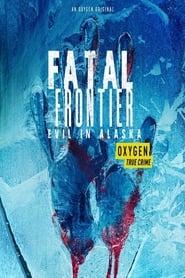 Fatal Frontier: Evil in Alaska