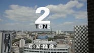 2 Tone: The Sound of Coventry en streaming