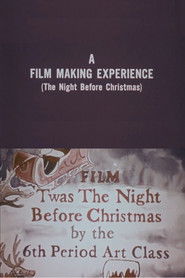 A Film Making Experience (The Night Before Christmas)
