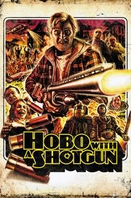 Hobo with a Shotgun streaming film