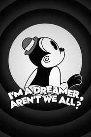 I'm a Dreamer, Aren't We All?