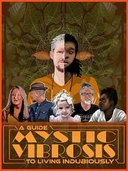 Mystic Vibrosis - A Guide To Living Indubiously