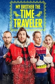 My Brother the Time Traveler (2017)