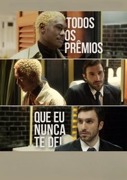 All the Awards I Never Gave You (2022)