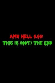 Poster AMV Hell 6.66: This Is (Not) The End 2013