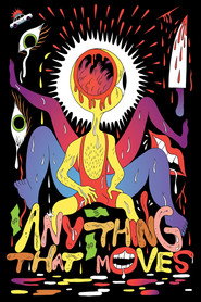 Anything That Moves постер