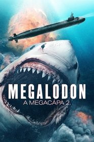 Megalodon - A megacápa 2. (2021)