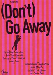 (Don't) Go Away (2024)