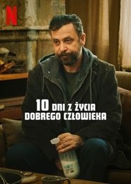 plakat filmu 10 dni z życia dobrego człowieka 2023