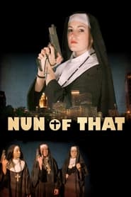 Nun of That постер