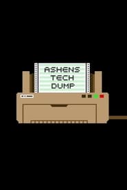 Ashen's Tech Dump постер