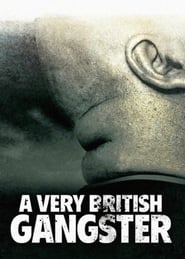 Film A Very British Gangster streaming