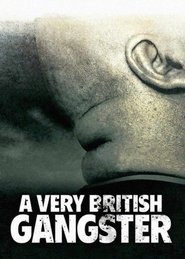 A Very British Gangster en streaming