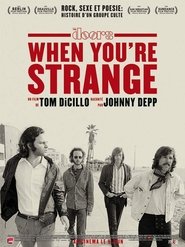 The Doors : When You're Strange film streaming