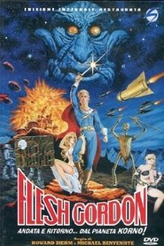 Flesh Gordon - Andata e ritorno... dal pianeta Porno!