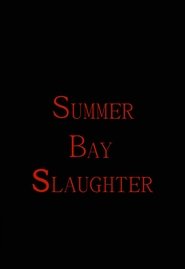 Poster Summer Bay Slaughter 2008