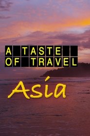 A Taste of Travel - Asia (2023)