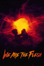 Poster We Are the Flesh 2016