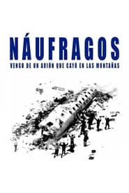 Náufragos: vengo de un avión que cayó en las montañas (2008)
